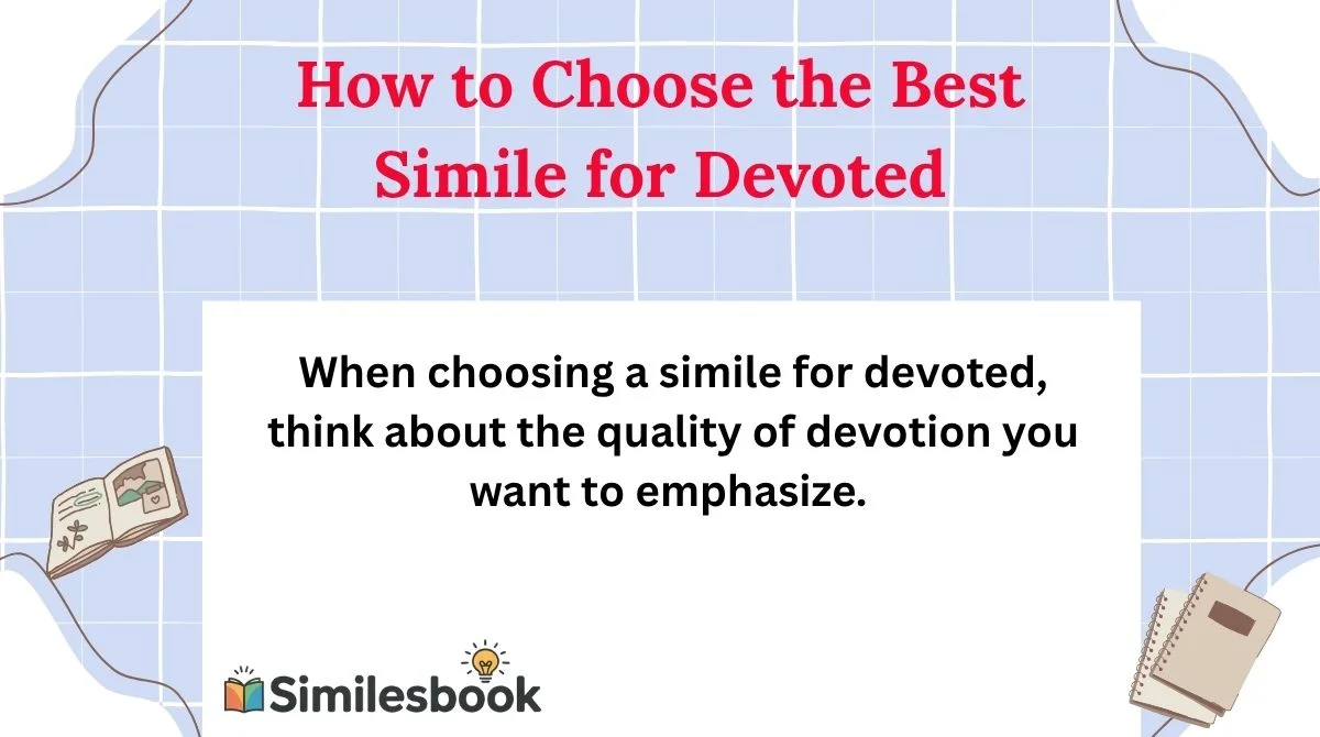 How to Choose the Best Simile for Devoted