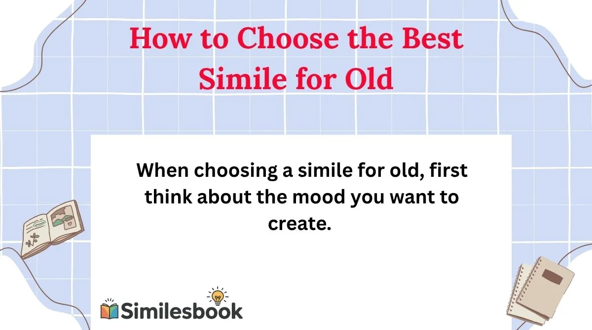 How to Choose the Best Simile for Old