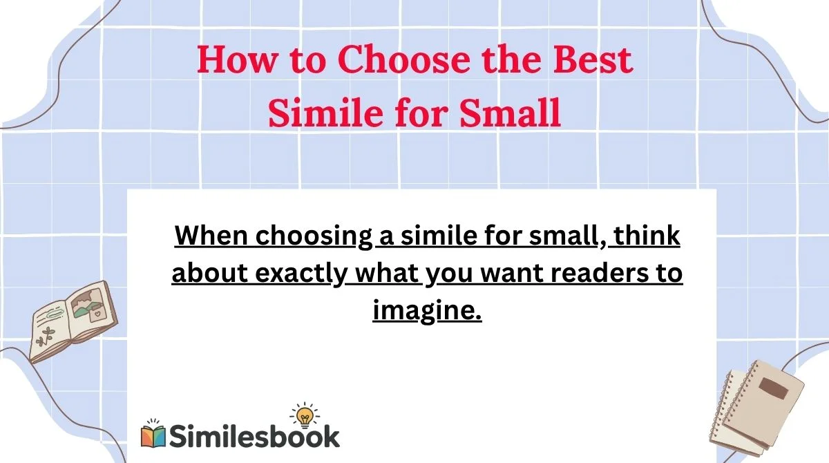How to Choose the Best Simile for Small