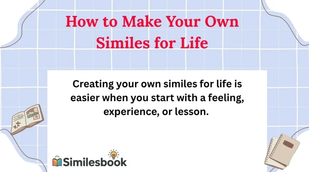 How to Make Your Own Similes for Life