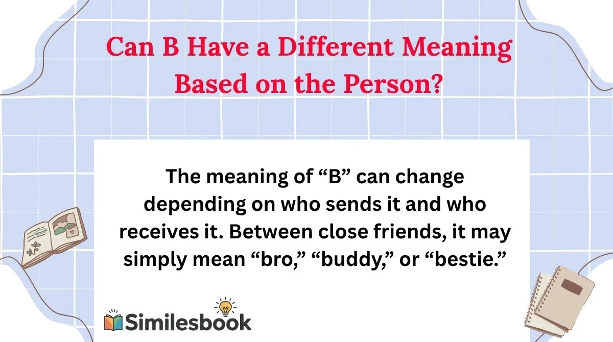 Can B Have a Different Meaning Based on the Person?