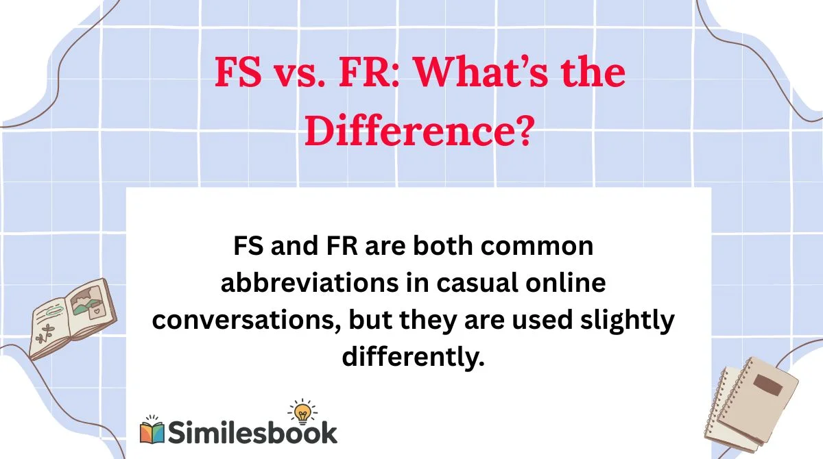 FS vs. FR: What’s the Difference?