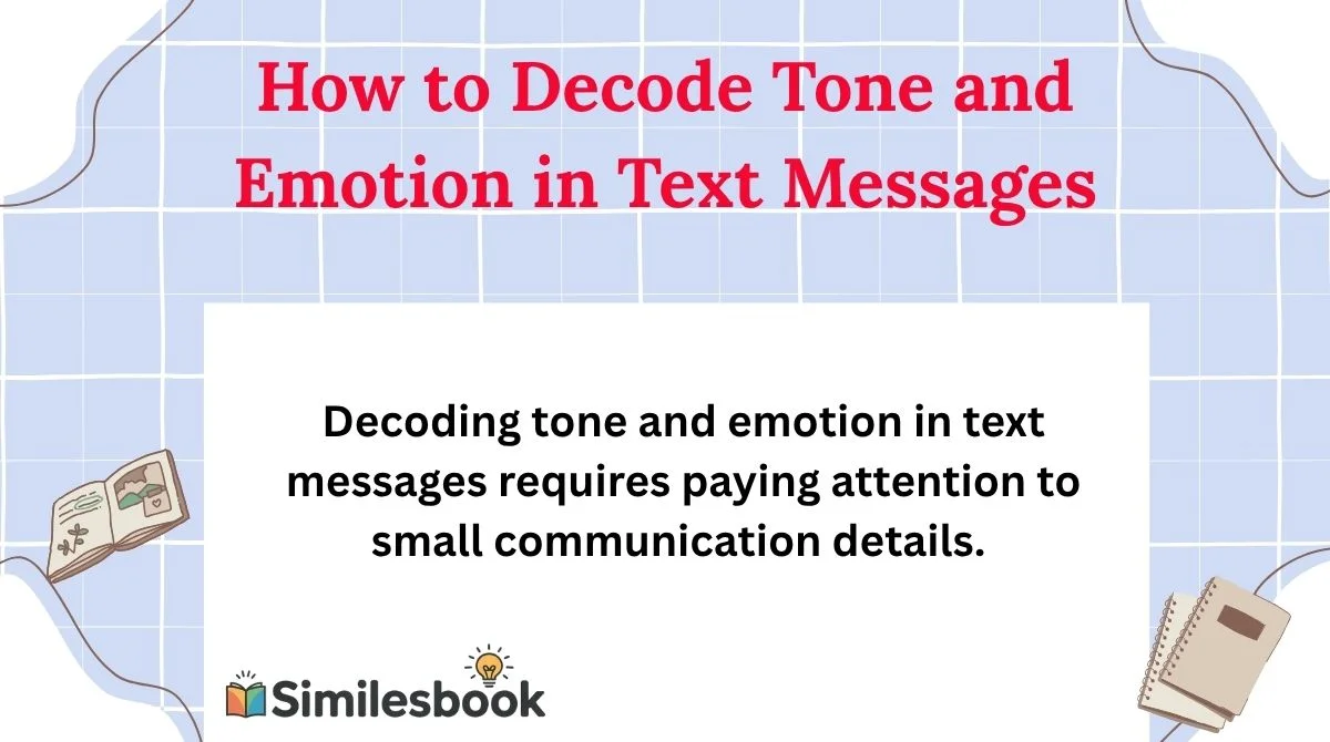 How to Decode Tone and Emotion in Text Messages