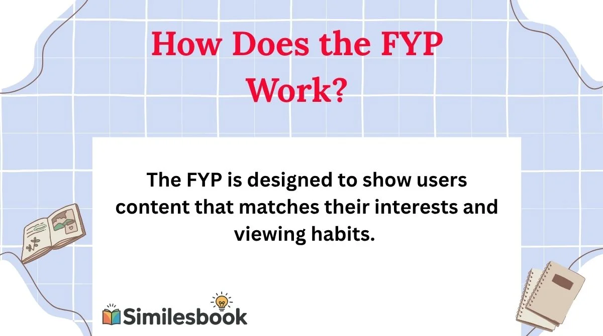How Does the FYP Work?