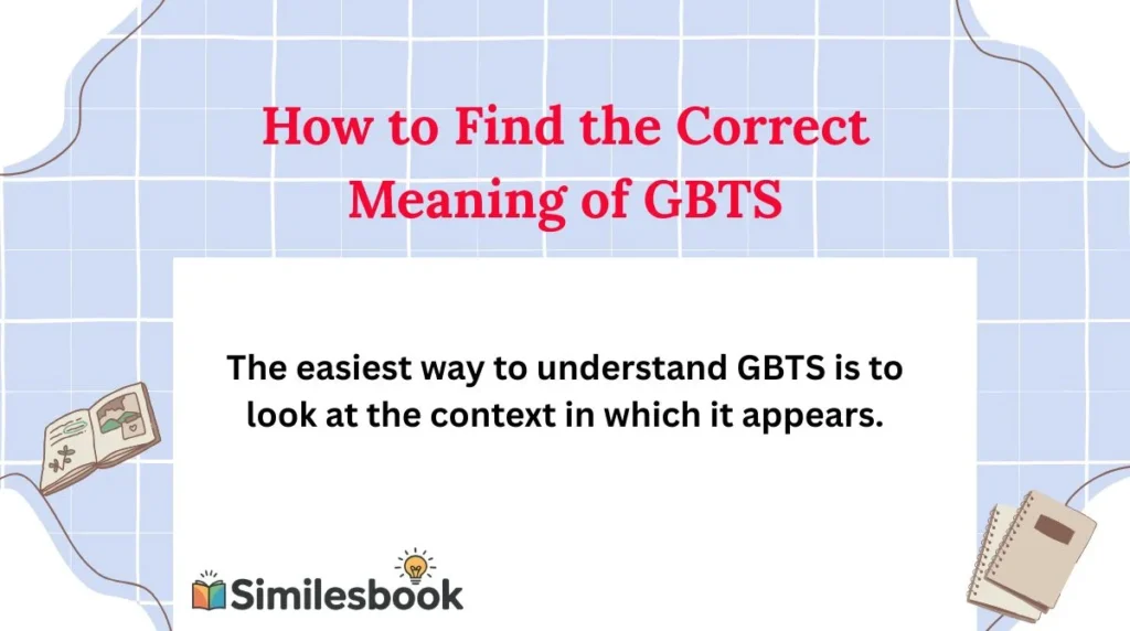 How to Find the Correct Meaning of GBTS