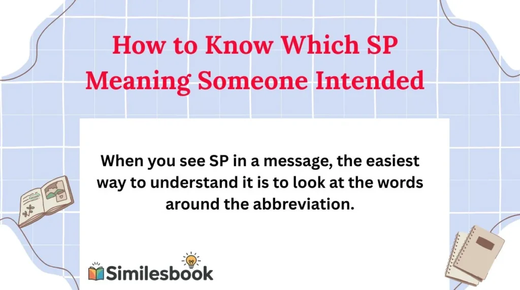 How to Know Which SP Meaning Someone Intended