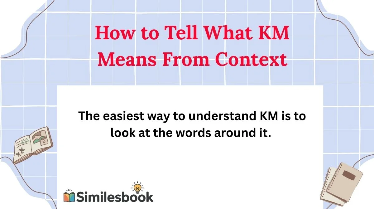 How to Tell What KM Means From Context