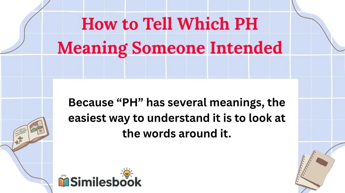 How to Tell Which PH Meaning Someone Intended