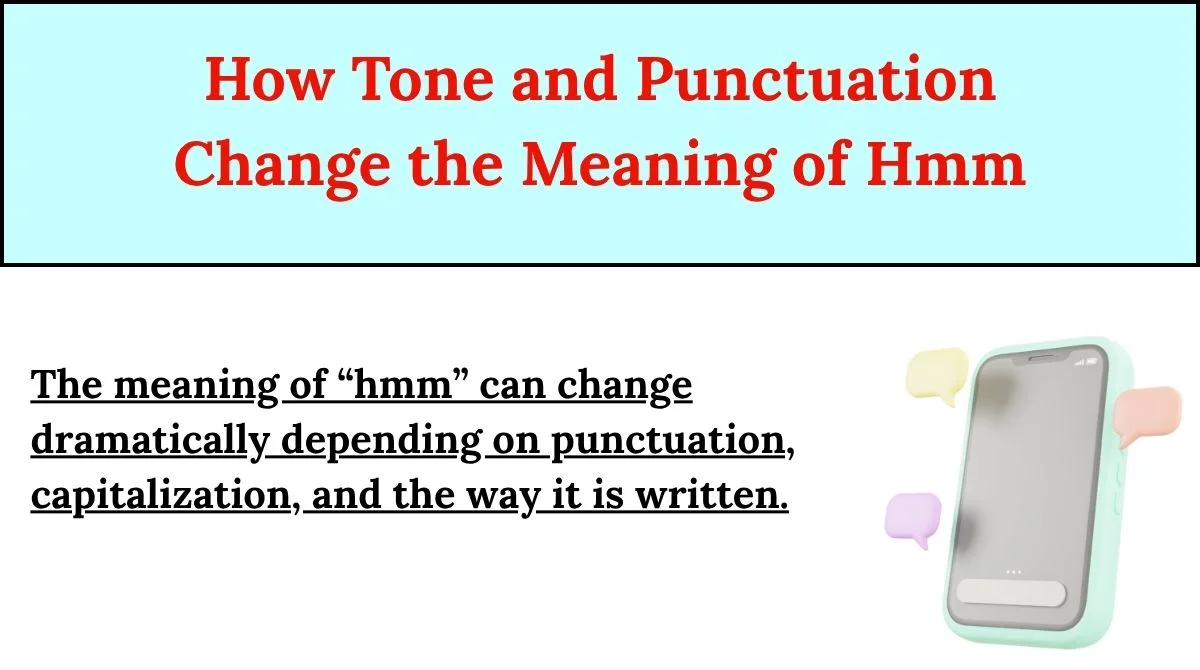 How Tone and Punctuation Change the Meaning of Hmm