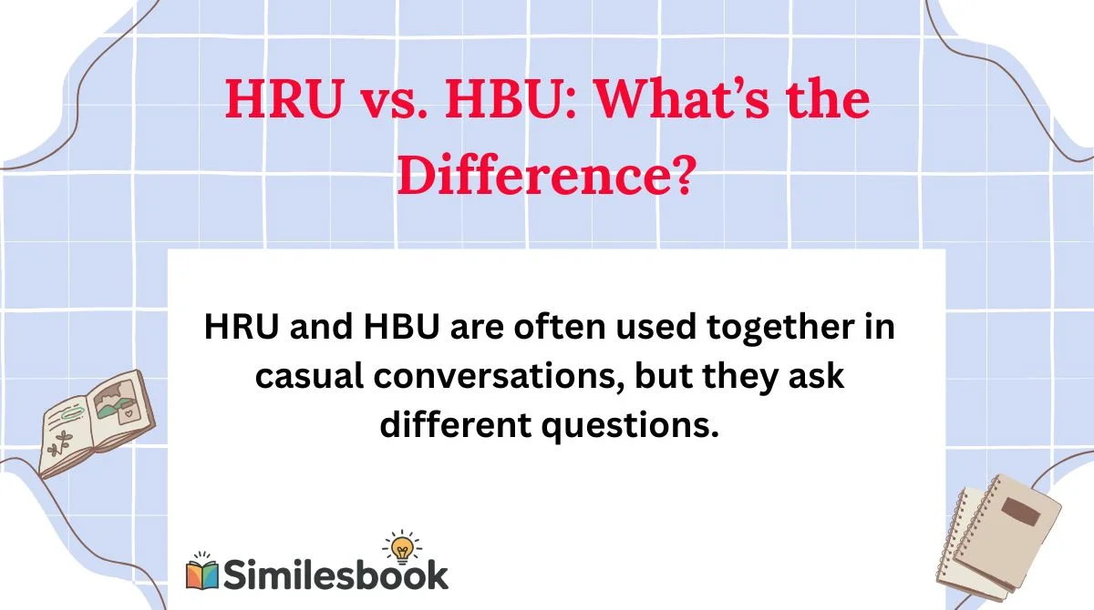 HRU vs. HBU: What’s the Difference?