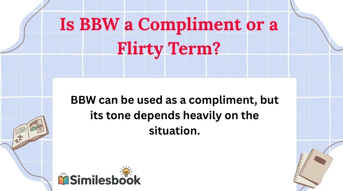 Is BBW a Compliment or a Flirty Term?