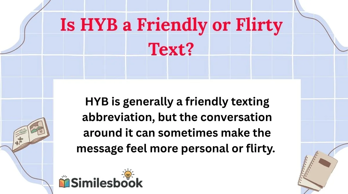 Is HYB a Friendly or Flirty Text?