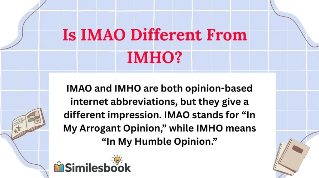 Is IMAO Different From IMHO?