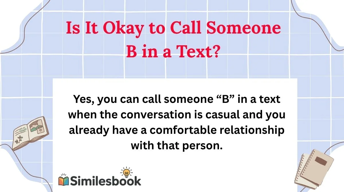 Is It Okay to Call Someone B in a Text?