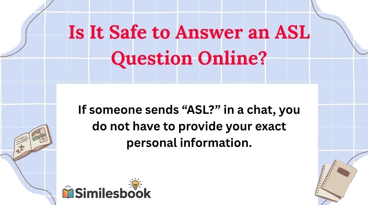 Is It Safe to Answer an ASL Question Online?