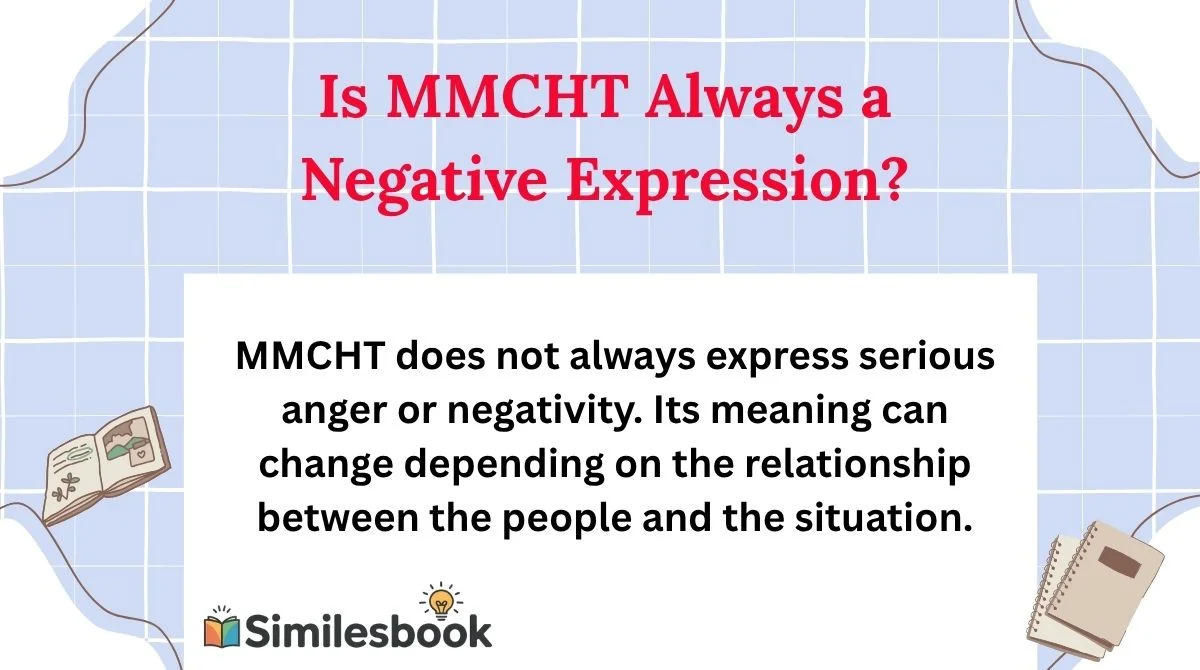 Is MMCHT Always a Negative Expression?