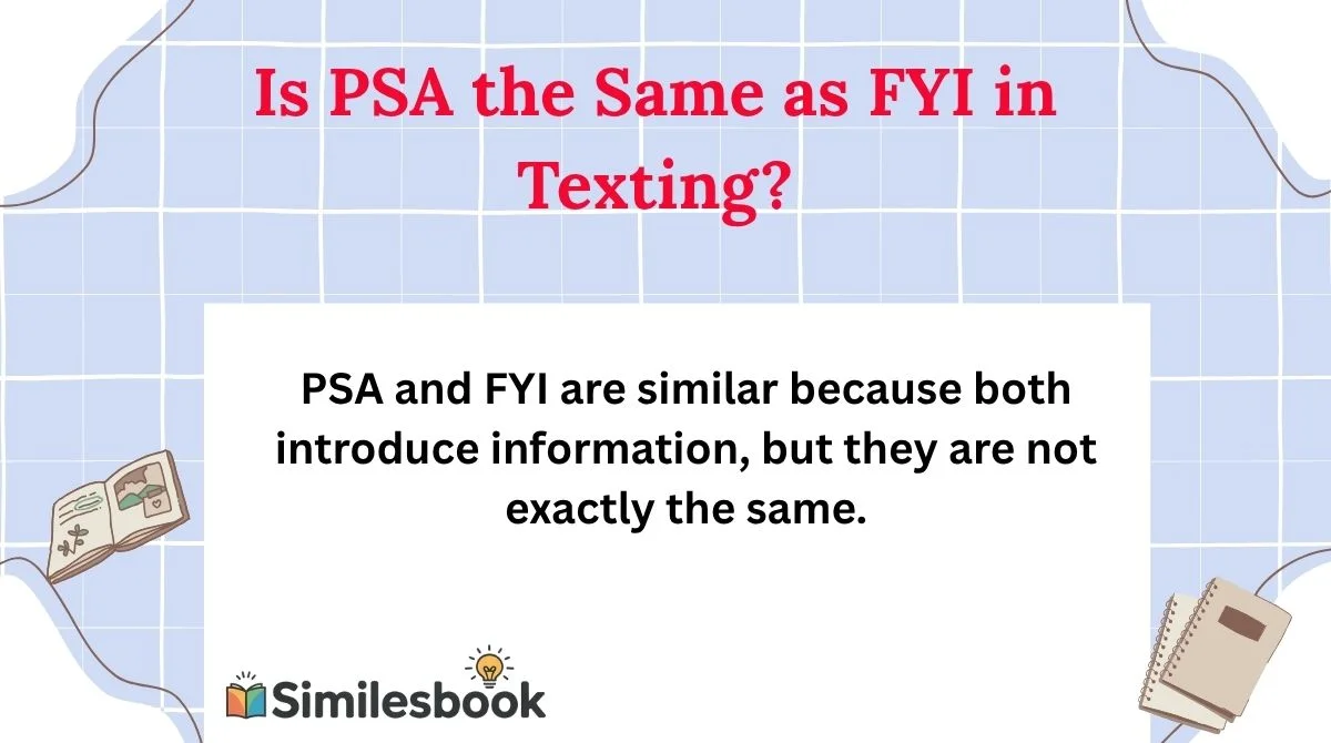 Is PSA the Same as FYI in Texting?