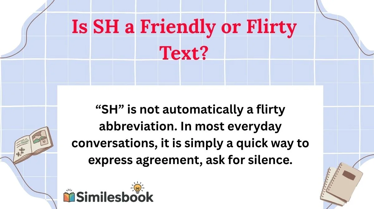 Is SH a Friendly or Flirty Text?