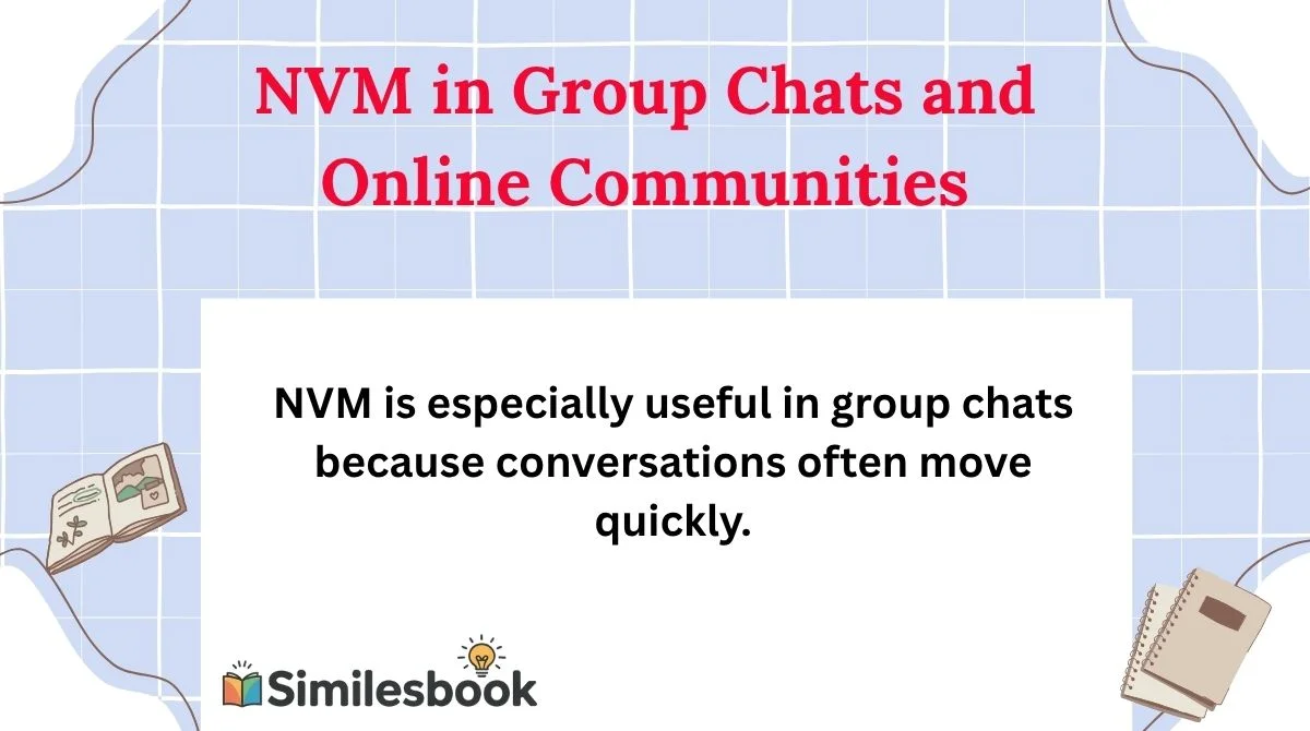 NVM in Group Chats and Online Communities