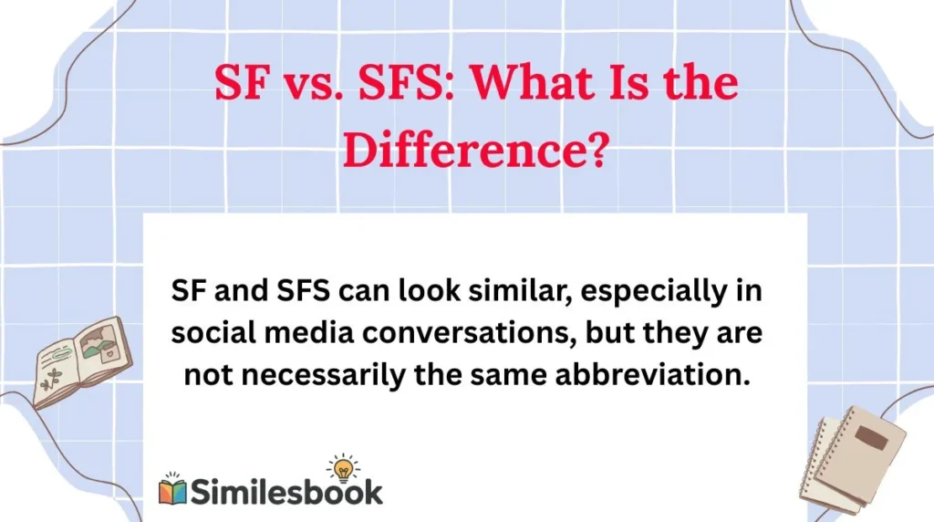 SF vs. SFS: What Is the Difference?
