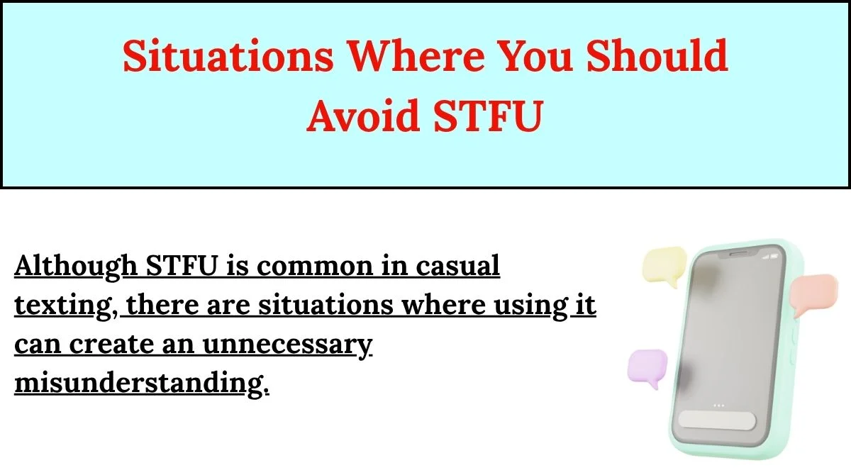 Situations Where You Should Avoid STFU