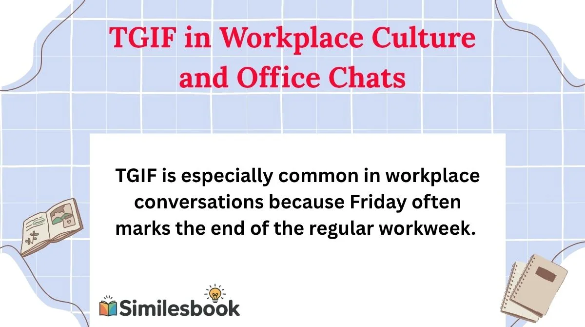 TGIF in Workplace Culture and Office Chats