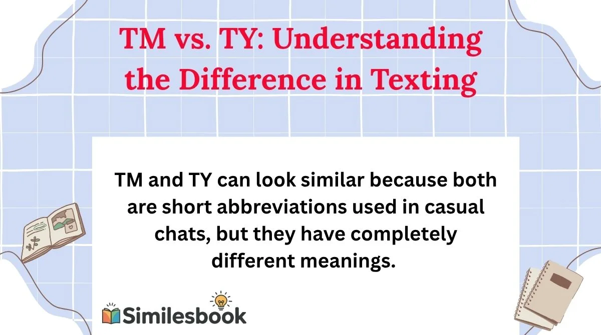 TM vs. TY: Understanding the Difference in Texting