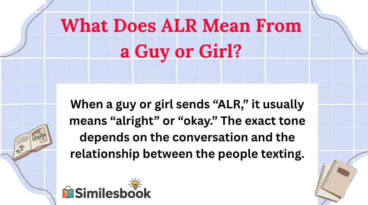 What Does ALR Mean From a Guy or Girl?