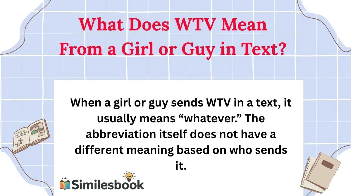 What Does WTV Mean From a Girl or Guy in Text?