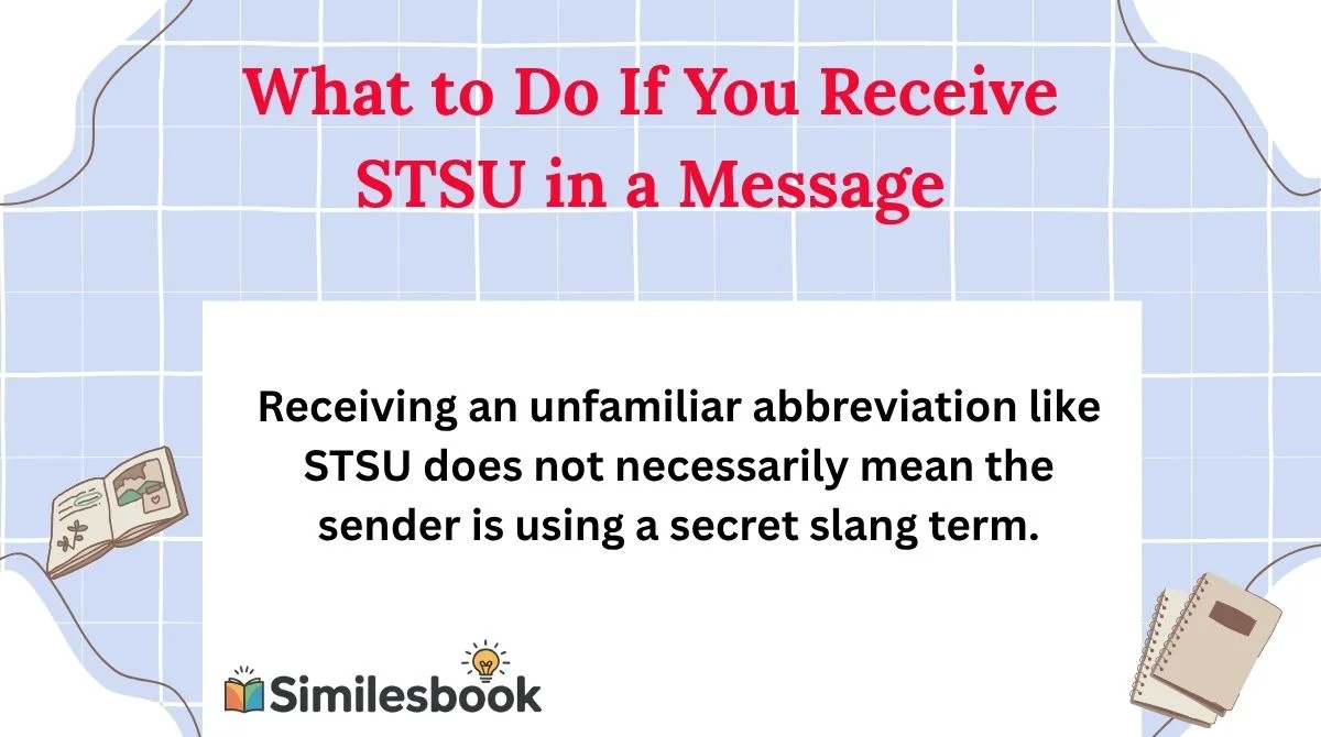 What to Do If You Receive STSU in a Message
