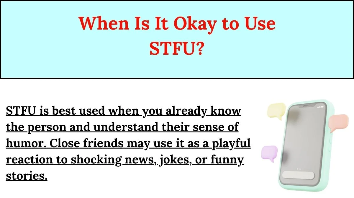 When Is It Okay to Use STFU?
