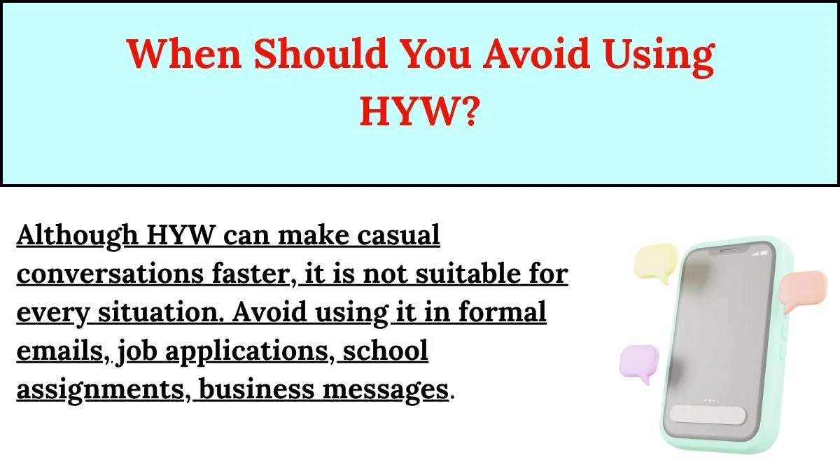 When Should You Avoid Using HYW?