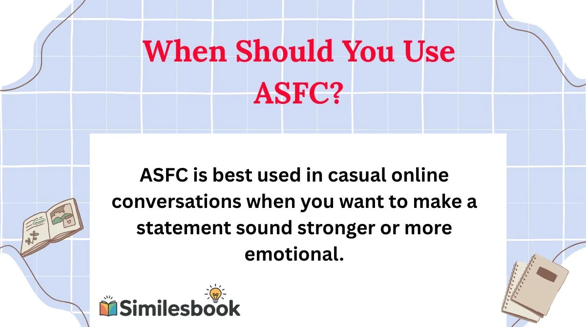 When Should You Use ASFC?