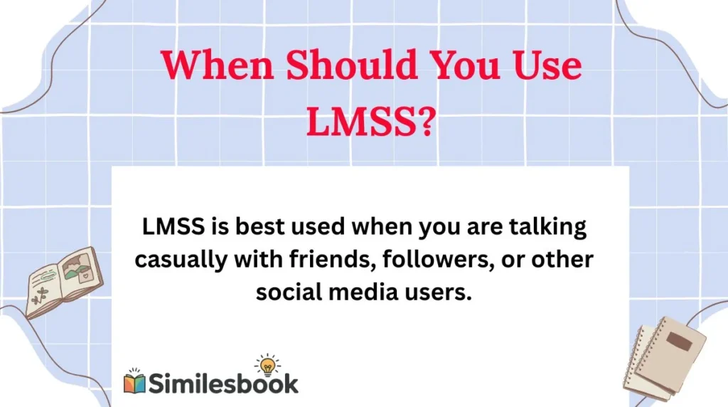 When Should You Use LMSS?