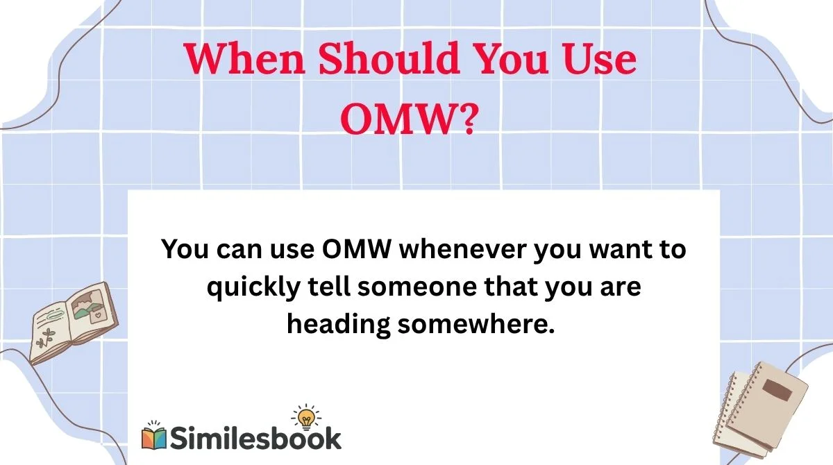 When Should You Use OMW?