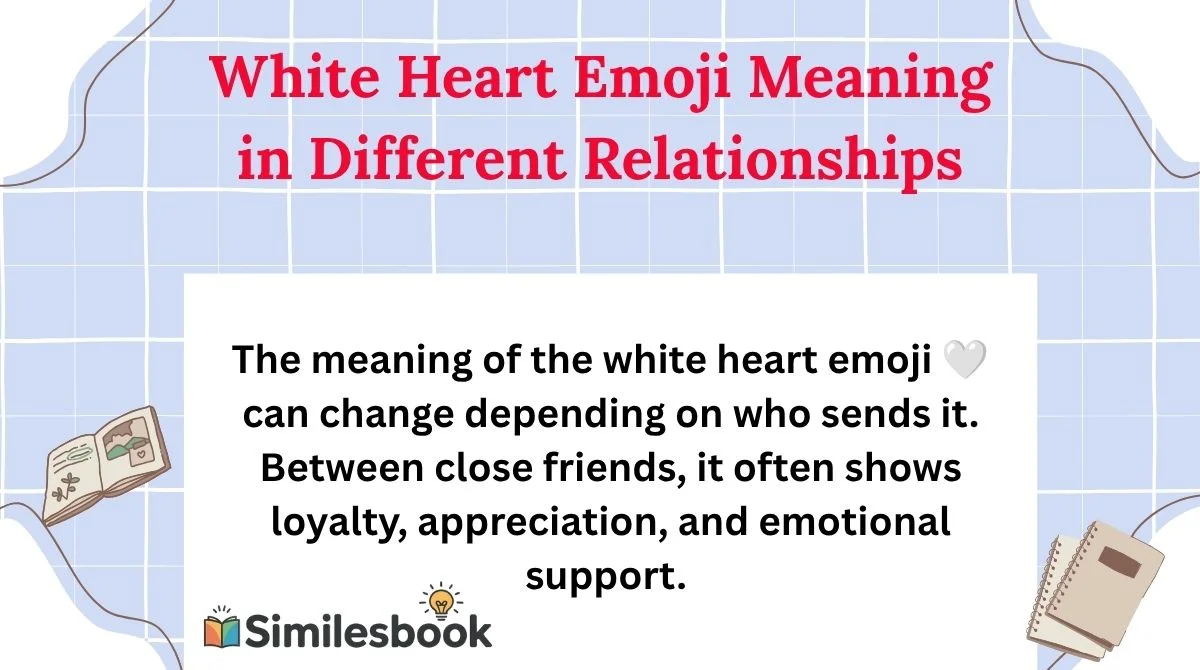 White Heart Emoji Meaning in Different Relationships