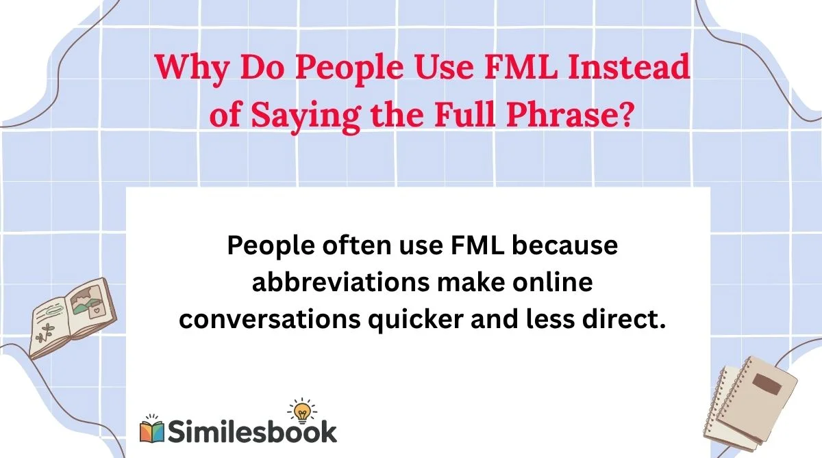 Why Do People Use FML Instead of Saying the Full Phrase?