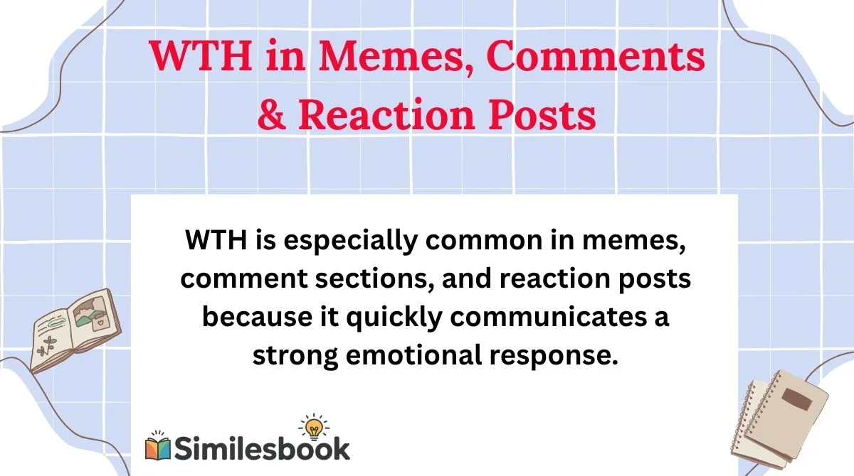 WTH in Memes, Comments & Reaction Posts