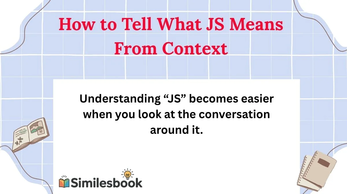 How to Tell What JS Means From Context