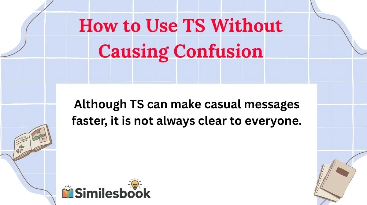 How to Use TS Without Causing Confusion