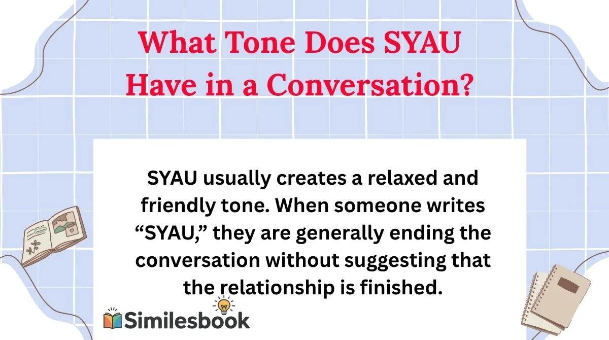 What Tone Does SYAU Have in a Conversation?