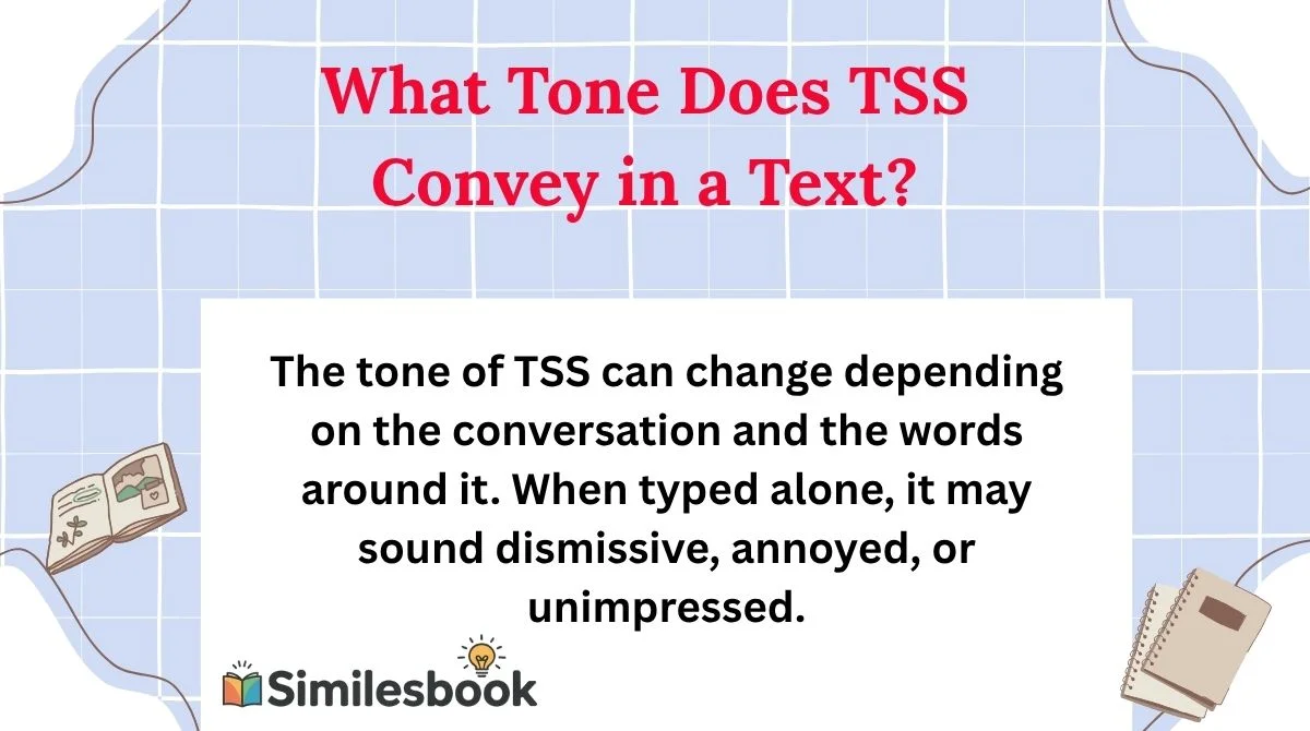 What Tone Does TSS Convey in a Text?