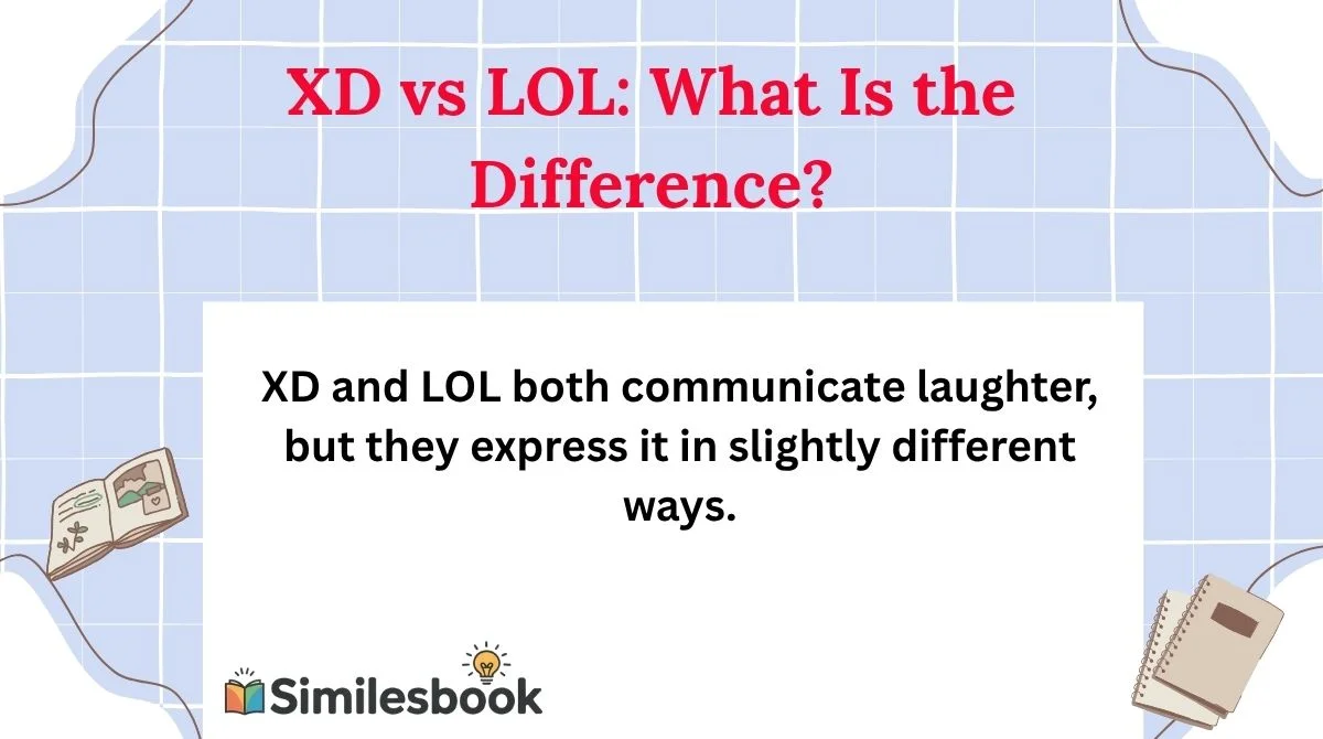 XD vs LOL: What Is the Difference?