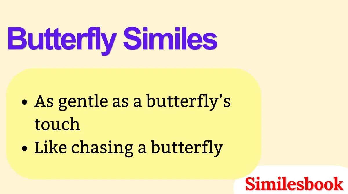 Butterfly Similes
