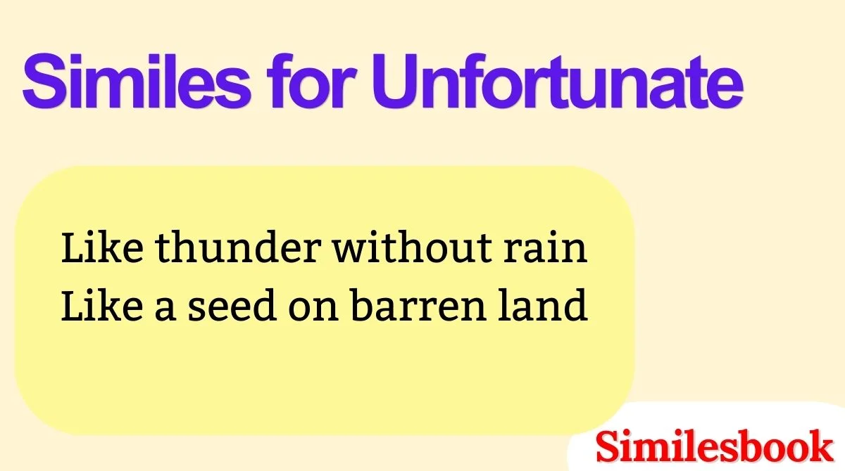 Similes for Unfortunate