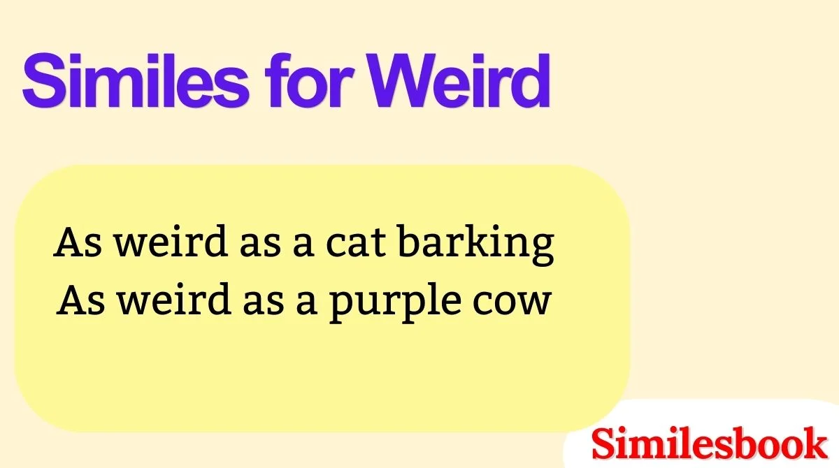Similes for Weird