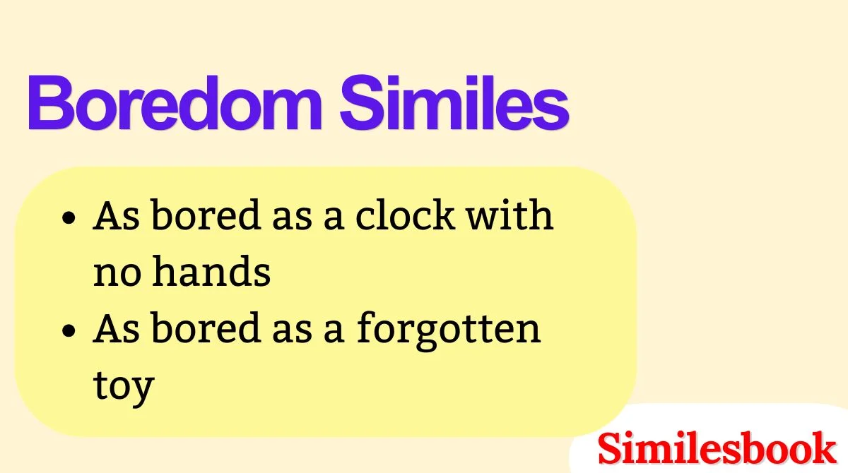 Boredom Similes