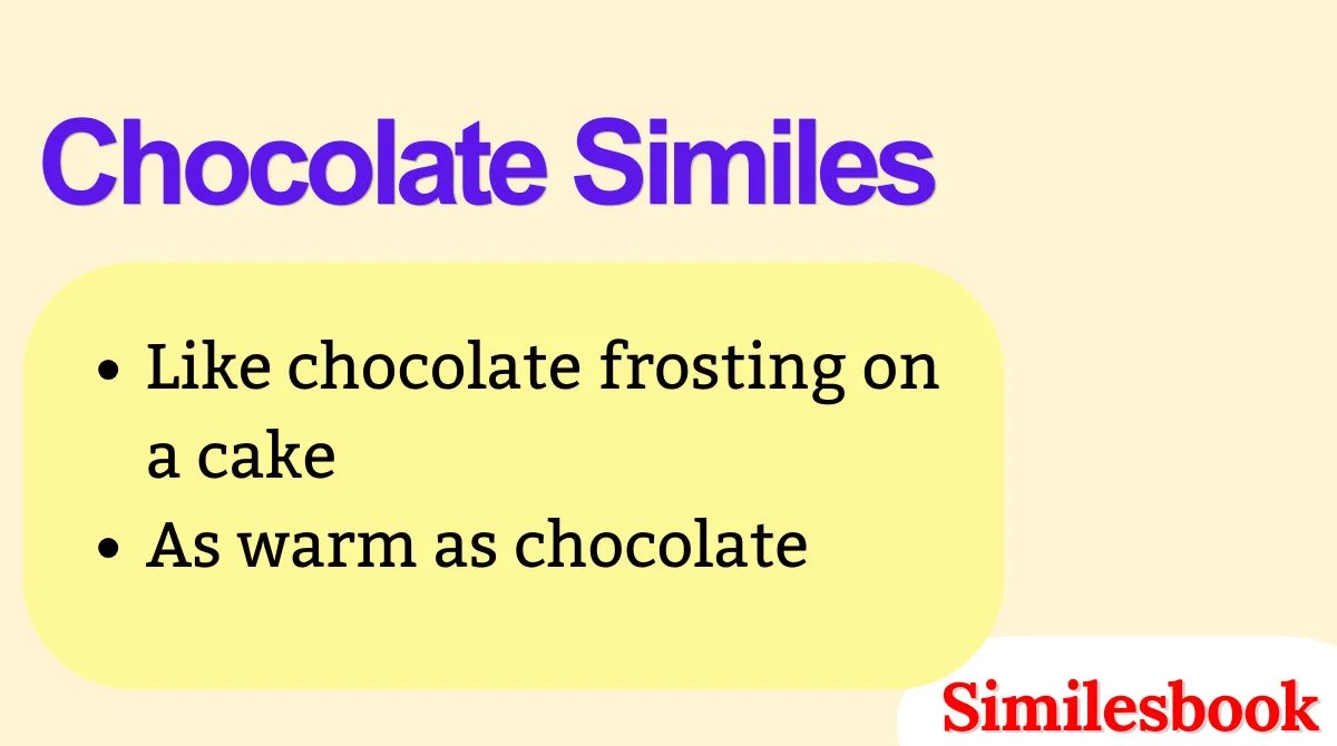 Chocolate Similes