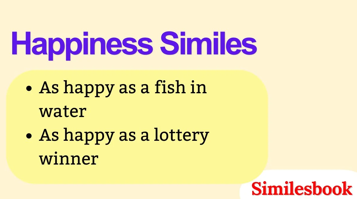 Happiness Similes
