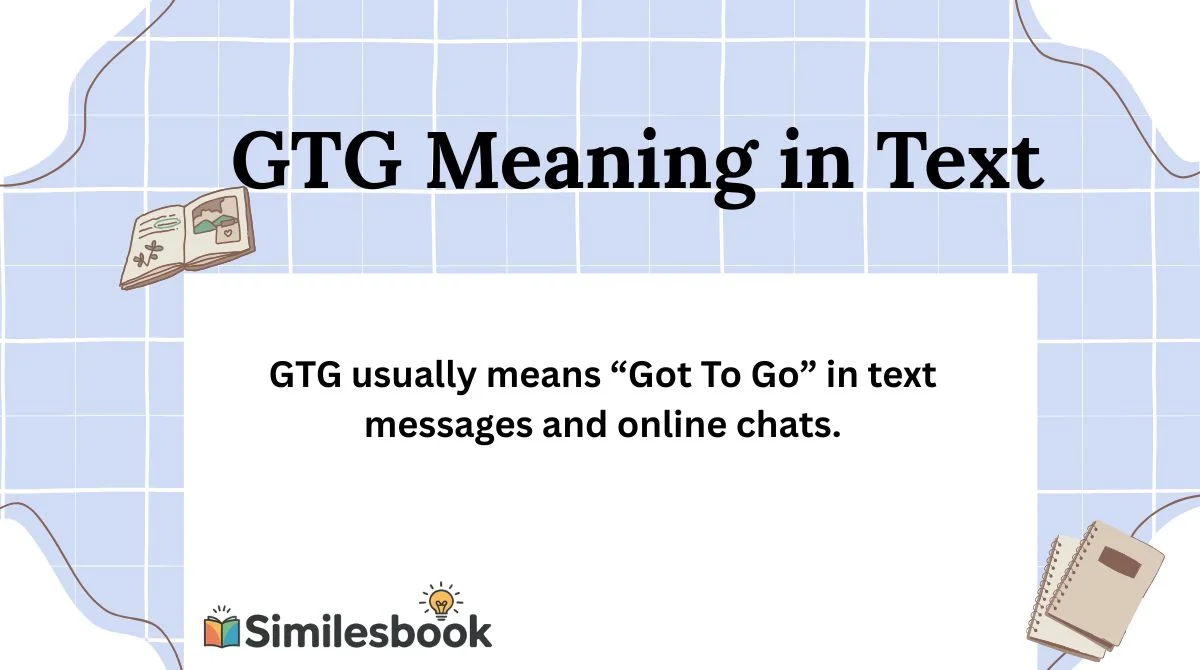 GTG Meaning in Text